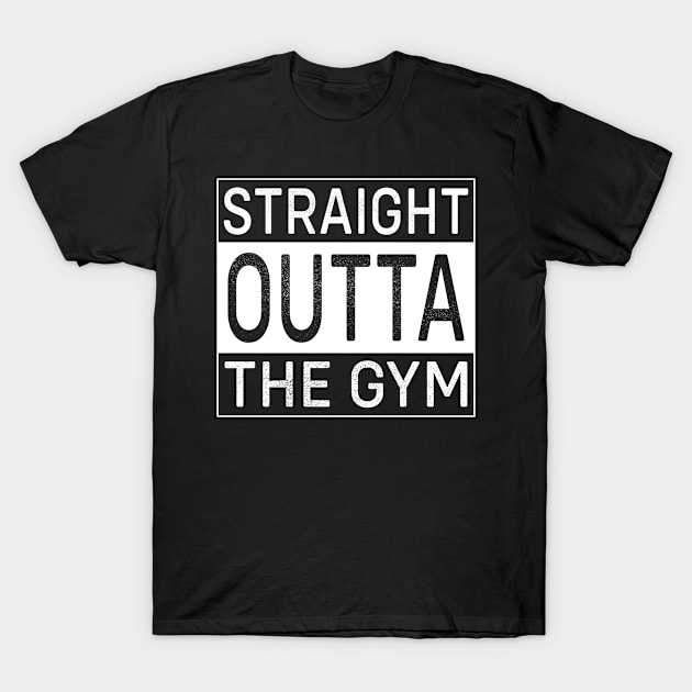 Straight outta the gym T-Shirt by Steven Hignell